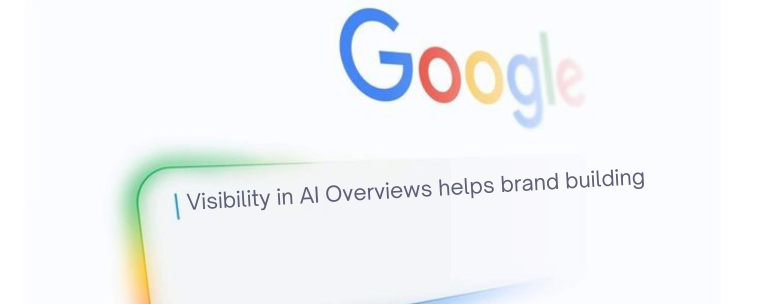 Visibility in Google AI Overviews helping brands build authority and recognition in AI driven search results